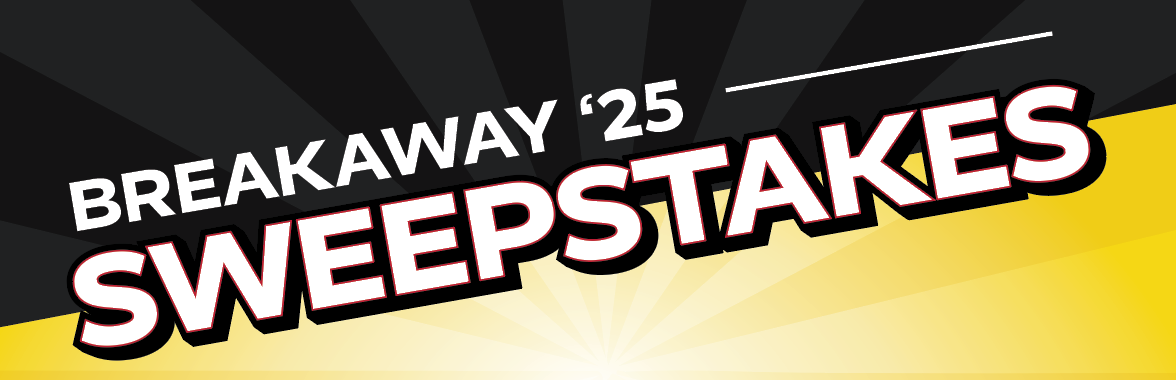 Breakaway 25 Sweepstakes